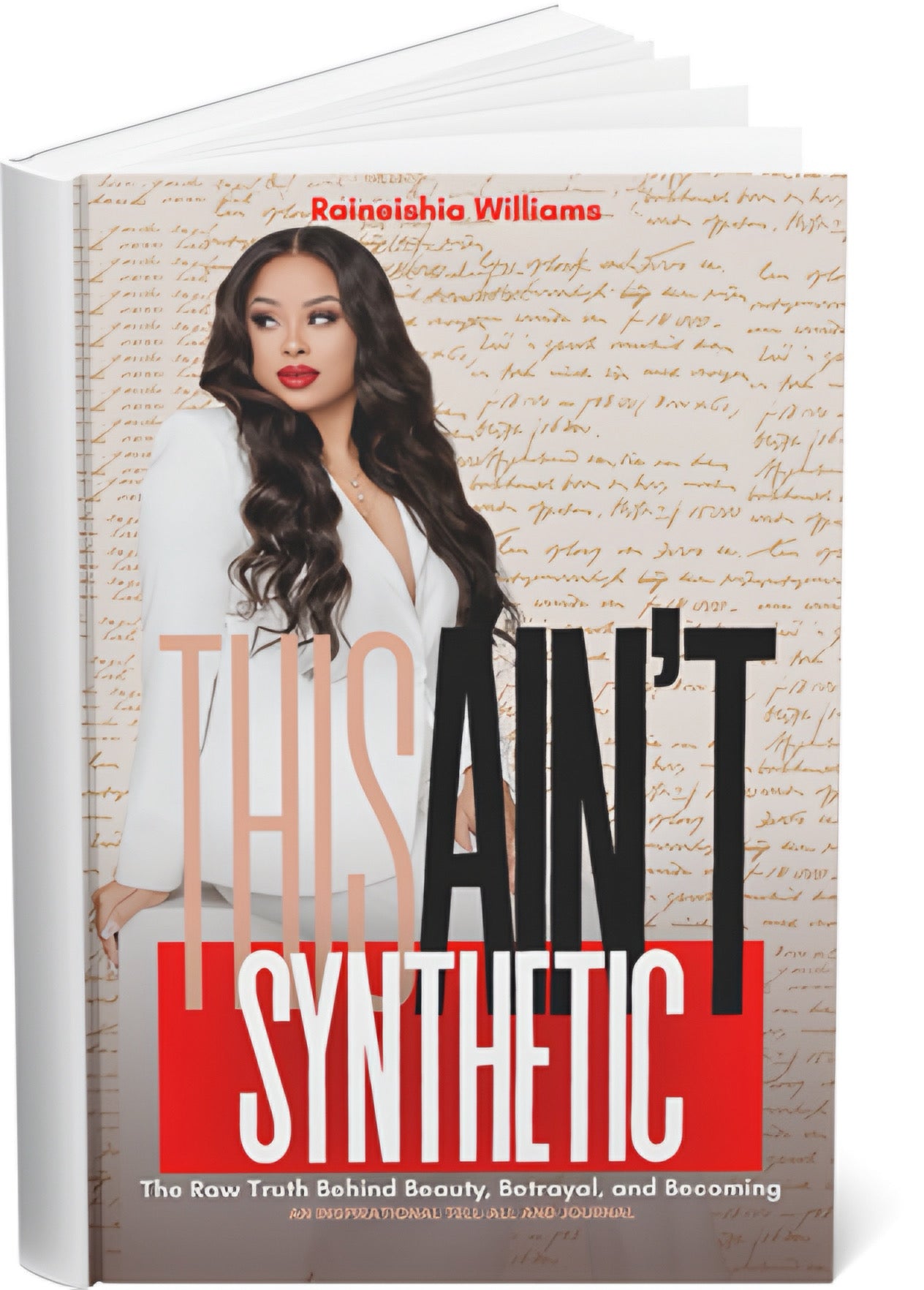 This Ain't Synthetic: The Raw Truth Behind Beauty, Betrayal, and Becoming